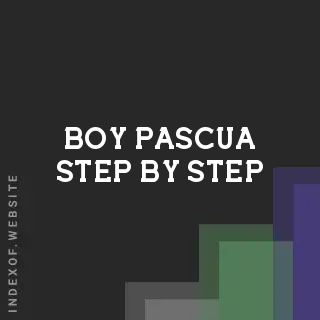 Boy Pascua Step-by-Step | Indexof