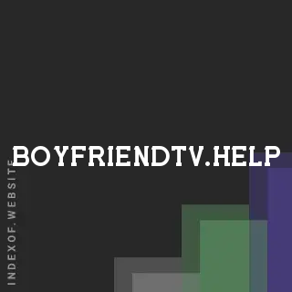 boyfriendtv.help by Lydia Lui site -  Indexof