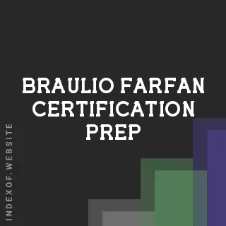 Braulio Farfan Certification Prep | Indexof