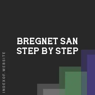 Bregnet San Step-by-Step | Indexof
