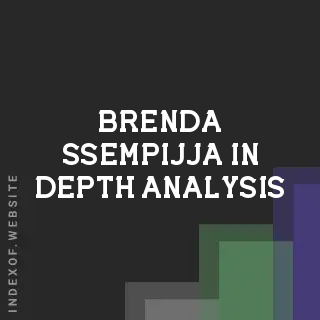 Brenda Ssempijja In-Depth Analysis | Indexof