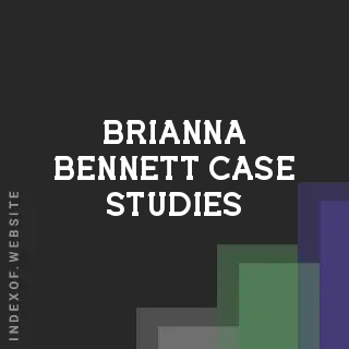Brianna Bennett Case Studies | Indexof