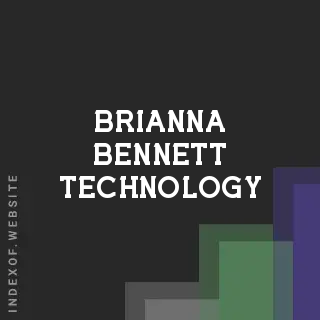 Brianna Bennett Technology | Indexof