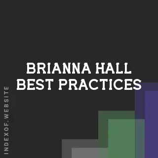 Brianna Hall Best Practices | Indexof
