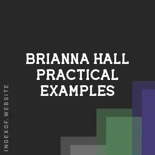 Brianna Hall Practical Examples | Indexof