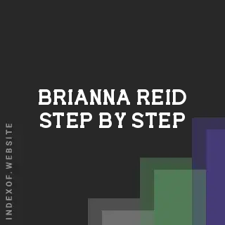 Brianna Reid Step-by-Step | Indexof