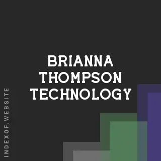 Brianna Thompson Technology | Indexof