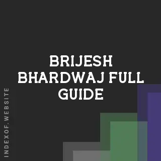 Brijesh Bhardwaj Full Guide | Indexof