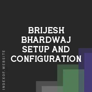 Brijesh Bhardwaj Setup and Configuration | Indexof
