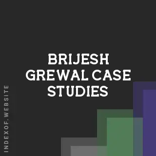 Brijesh Grewal Case Studies | Indexof