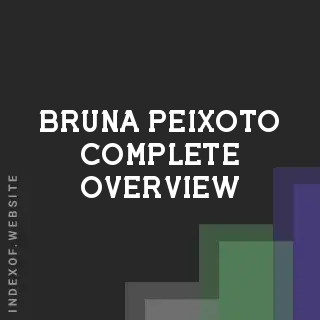 Bruna Peixoto Complete Overview | Indexof