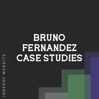 Bruno Fernandez Case Studies | Indexof