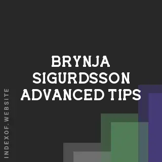 Brynja Sigurdsson Advanced Tips | Indexof