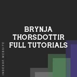 Brynja Thorsdottir Full Tutorials | Indexof