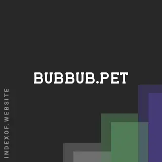 bubbub.pet by Diego Farfan site -  Indexof