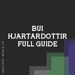 Bui Hjartardottir Full Guide | Indexof