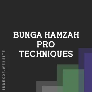 Bunga Hamzah Pro Techniques | Indexof