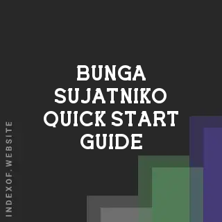 Bunga Sujatniko Quick Start Guide | Indexof