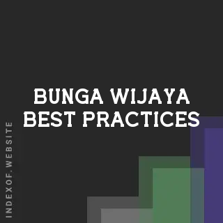 Bunga Wijaya Best Practices | Indexof