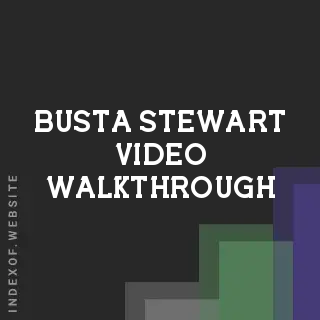 Busta Stewart Video Walkthrough | Indexof