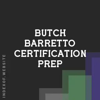 Butch Barretto Certification Prep | Indexof