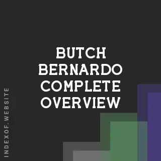 Butch Bernardo Complete Overview | Indexof