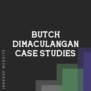 Butch Dimaculangan Case Studies | Indexof