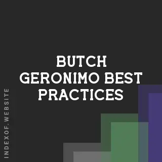 Butch Geronimo Best Practices | Indexof