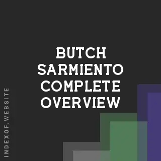 Butch Sarmiento Complete Overview | Indexof