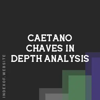 Caetano Chaves In-Depth Analysis | Indexof