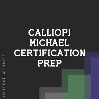 Calliopi Michael Certification Prep | Indexof