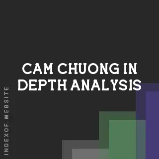 Cam Chuong In-Depth Analysis | Indexof