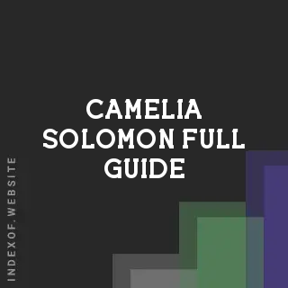 Camelia Solomon Full Guide | Indexof