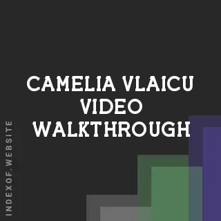Camelia Vlaicu Video Walkthrough | Indexof