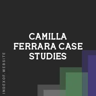 Camilla Ferrara Case Studies | Indexof