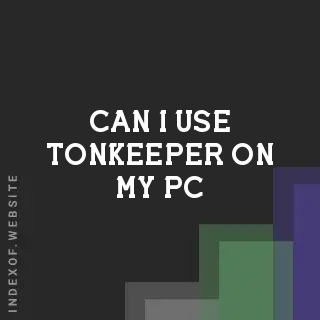 Can I Use Tonkeeper on My PC? 2026 Desktop & Extension Guide - Indexof