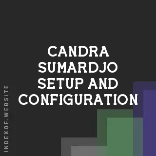 Candra Sumardjo Setup and Configuration | Indexof