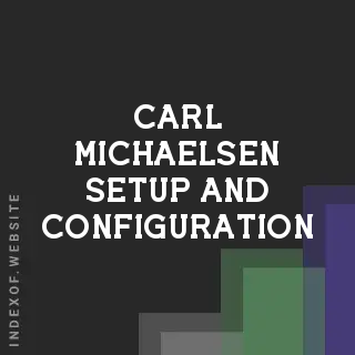 Carl Michaelsen Setup and Configuration | Indexof