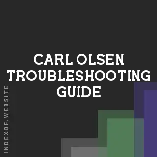 Carl Olsen Troubleshooting Guide | Indexof