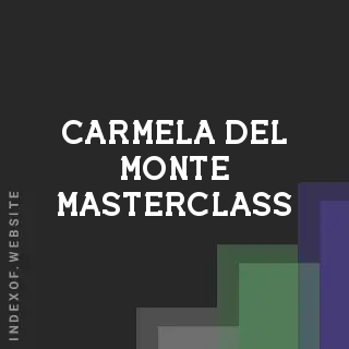 Carmela Del Monte Masterclass | Indexof