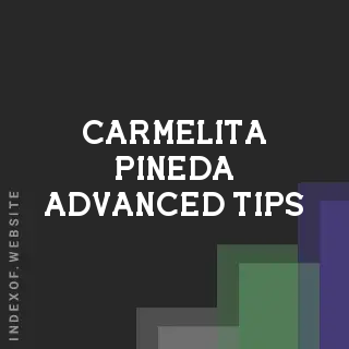 Carmelita Pineda Advanced Tips | Indexof