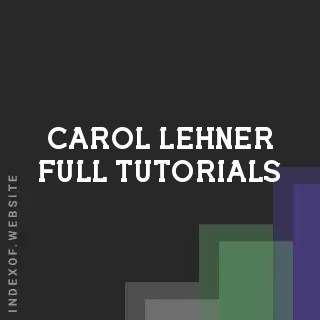 Carol Lehner Full Tutorials | Indexof