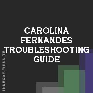Carolina Fernandes Troubleshooting Guide | Indexof