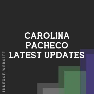 Carolina Pacheco Latest Updates | Indexof