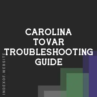 Carolina Tovar Troubleshooting Guide | Indexof