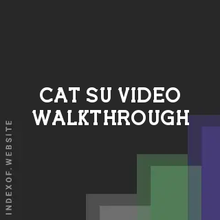 Cat Su Video Walkthrough | Indexof