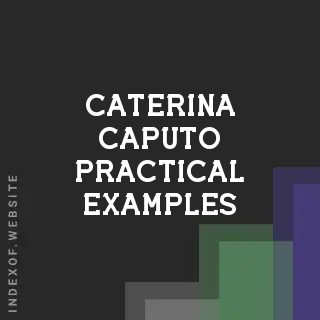 Caterina Caputo Practical Examples | Indexof