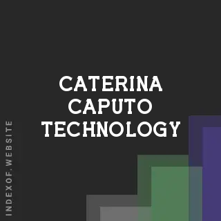 Caterina Caputo Technology | Indexof
