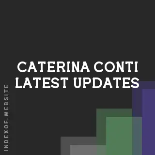 Caterina Conti Latest Updates | Indexof