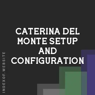 Caterina Del Monte Setup and Configuration | Indexof